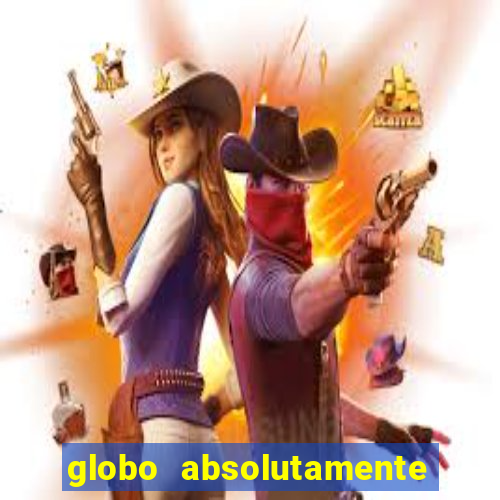 globo absolutamente sobretudo 2018